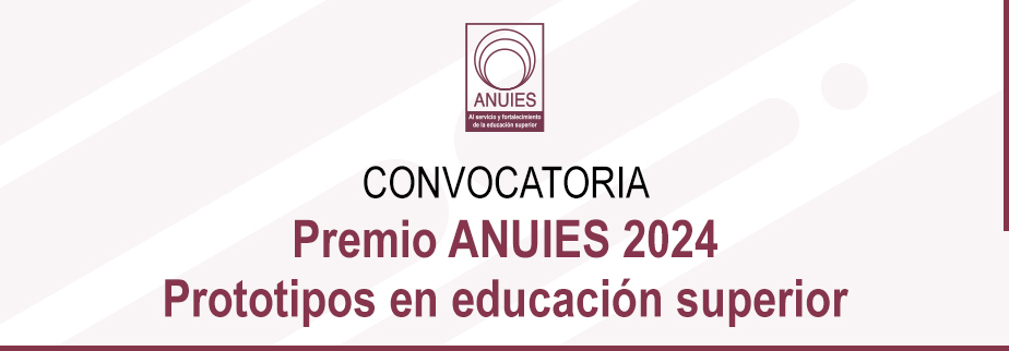 Premio ANUIES 2024 Prototipos en educación superior